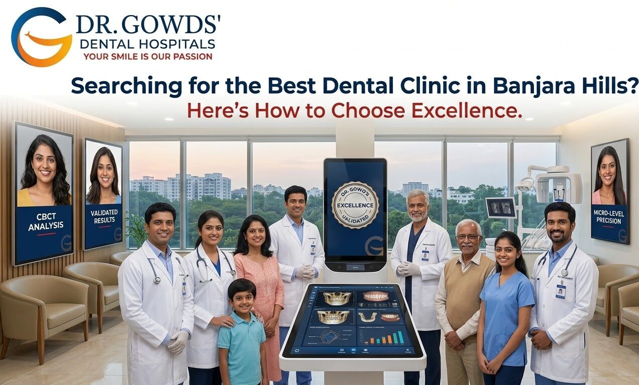 Searching for the Best Dental Clinic in Banjara HillsHere’s How to Choose Excellence.